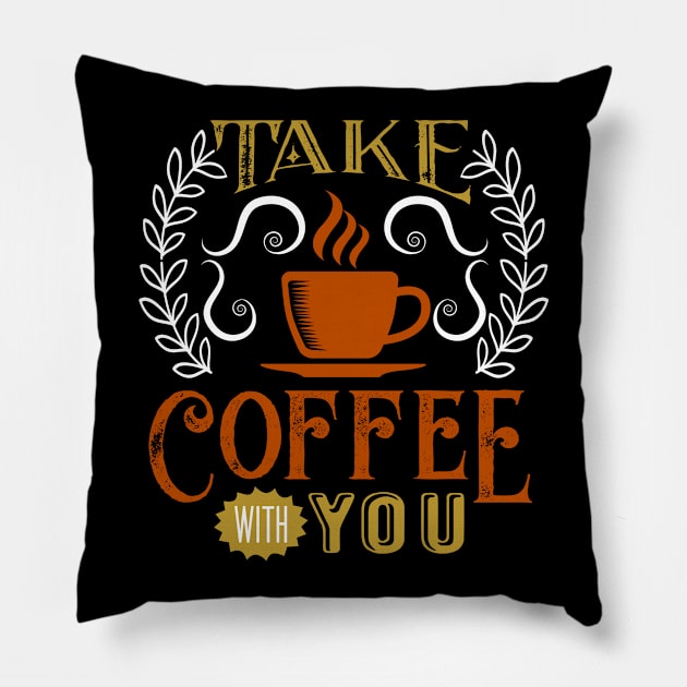 Quote Take Coffee Pillow by Saldi