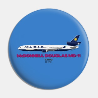 McDonnell Douglas MD-11 - VARIG Pin