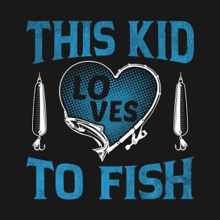 This Kid To Fish T-Shirt