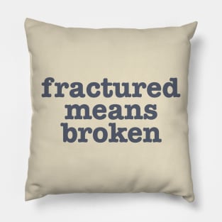 Xray Tech Shirt - Fractured Means Broken Sticker - ER Nurse Pillow