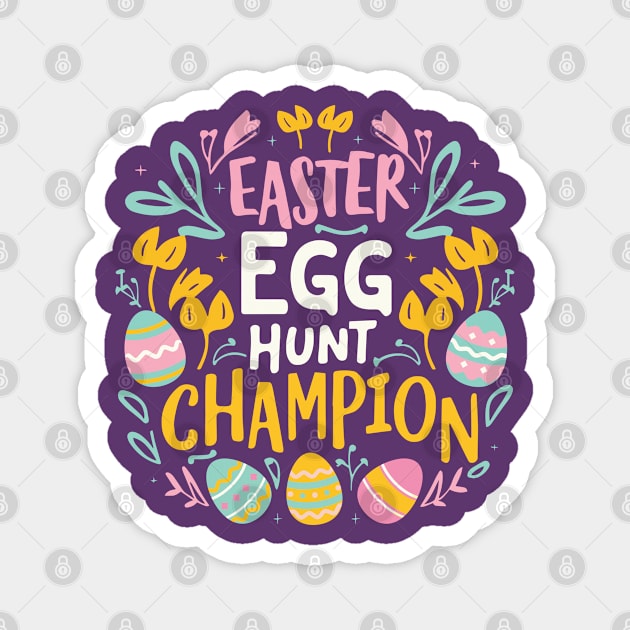 Easter Egg Hunt Champion: Easter day best gift Magnet by Yonbdl