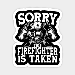 Sorry This Firefighter is Taken Magnet