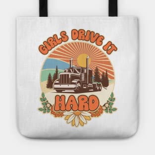 Groovy trucker girl female driver quote Girls drive it hard Tote