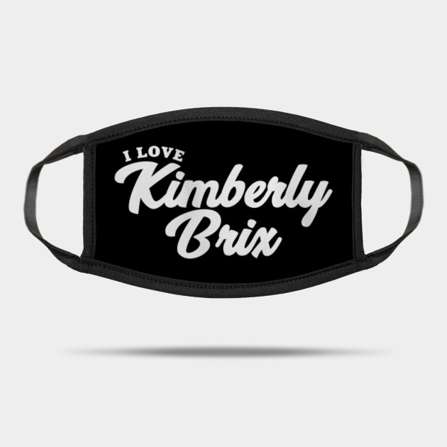 I Love Kimberly Brix Kimberly Brix Mask Teepublic