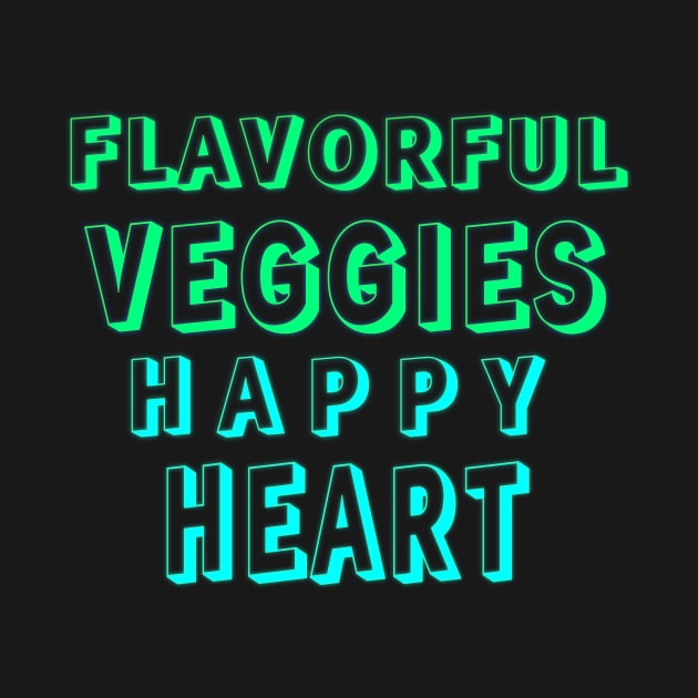 Happy Heart, Flavorful Veggies" by EKSU17