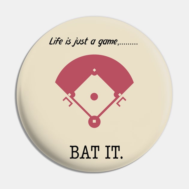 "Life is just a game, Bat it!"  T-shirts and props with sport motto.  (Baseball Theme ) Pin by RockPaperScissors