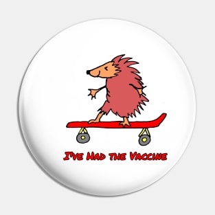 Vaccinated Skateboarding Hedgehog Pin