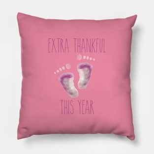 Extra Thankful This Year (Baby Girl/Pink Edition) Pillow