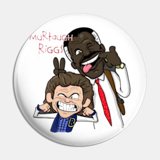 Murtaugh and Riggs Pin