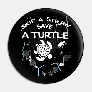 Skip a Straw Save a Turtle Anti Plastic T-Shirt Pin