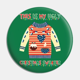 This Is My Ugly Christmas Sweater Pin