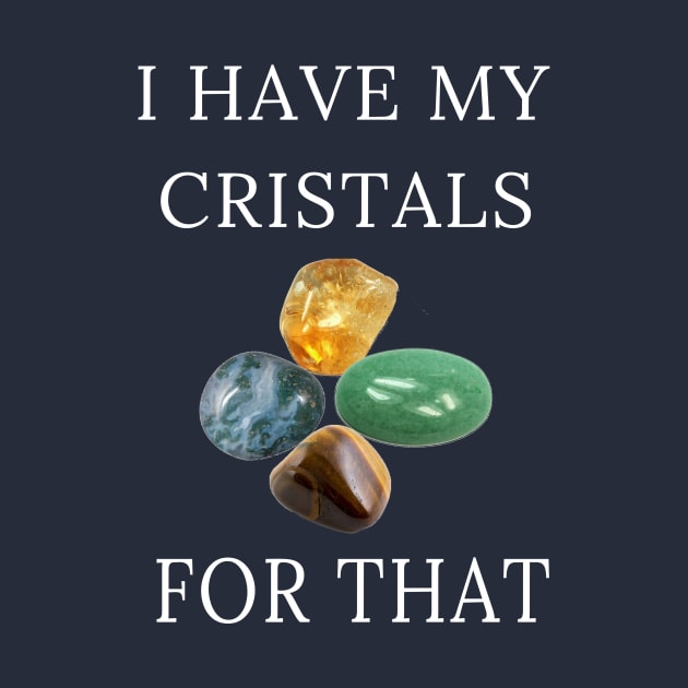 I Have My Crystals For Attracting Abundance Crystal Power by klimentina