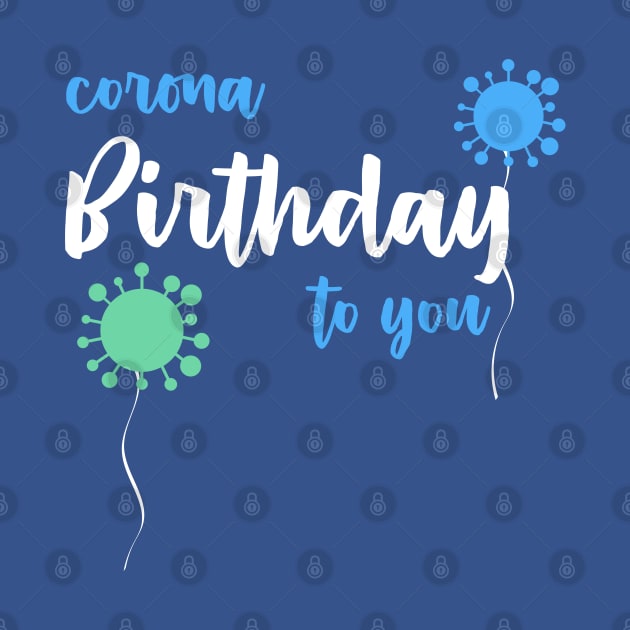 Corona Birthday to you by Inspire Creativity