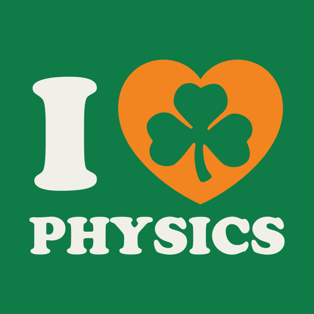 St Patricks Day Physics Irish Physics Teacher Shamrock by PodDesignShop