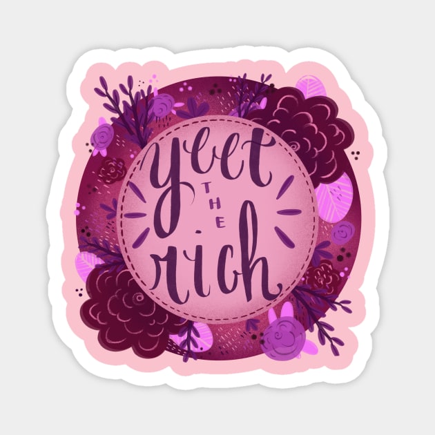 Yeet the Rich Magnet by ElizabethCasper