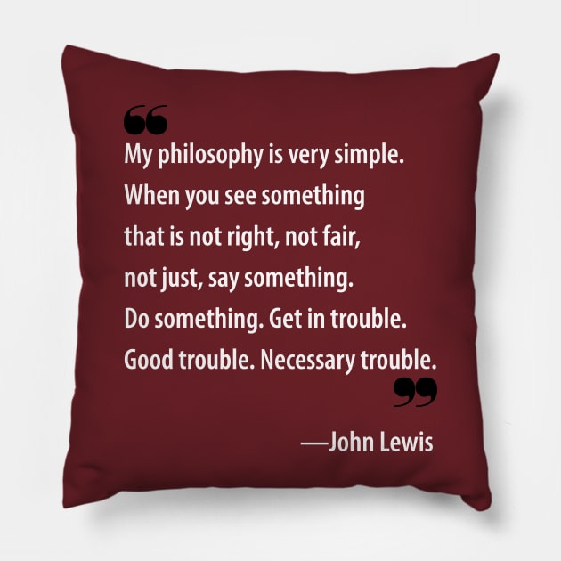 Quote by John Lewis, civil rights icon Pillow by Work for Justice