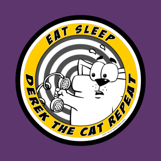 Eat Sleep Derek the Cat Repeat T-Shirt