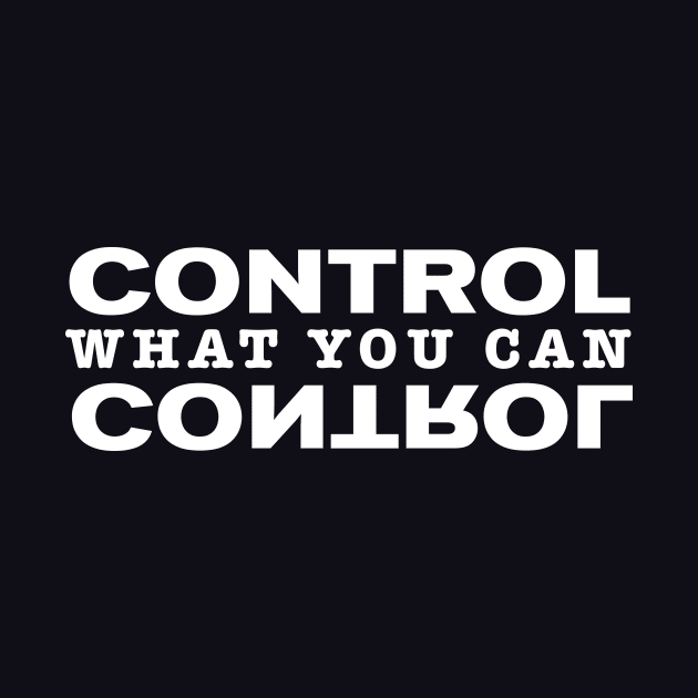 Control what you can control by Heyday Threads