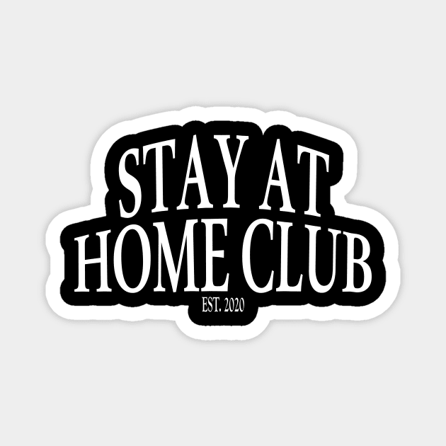 stay at home club Magnet by l designs