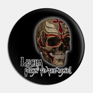 Lucha down to the bone! Pin