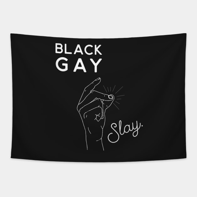 Black Gay Slay! Tapestry by TeeCrew