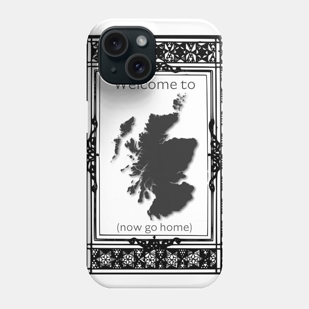 Welcome to Scotland Now Go Home in Celtic Inspired Frame Phone Case by tnts