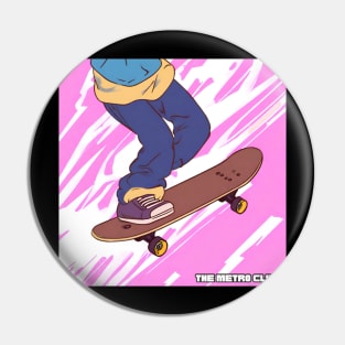 The Metro Club Skateboarding Pin