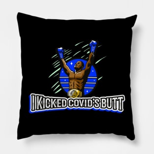 I Kicked Covid's Butt Pillow