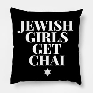 Nice Jewish Girls Get Chai Hanukkah Gifts Pillow