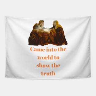 Holy Family : Show the truth Tapestry