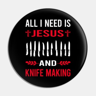 I Need Jesus And Knife Making Maker Knifemaking Knifemaker Knives Pin