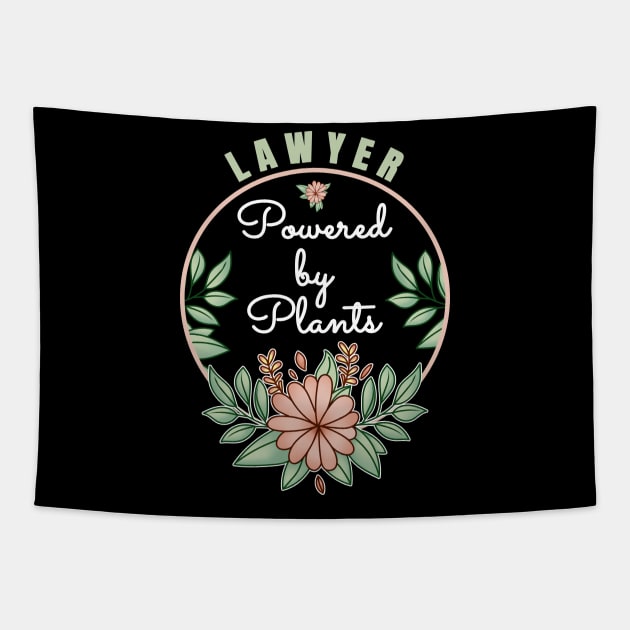 Lawyer Powered By Plants Lover Attorney Design Tapestry by jeric020290