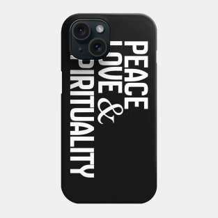 Peace Love &Spirituality (white) Phone Case