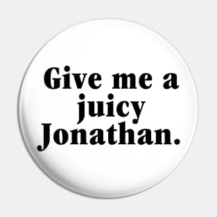 Give me a juicy Jonathan. - Ansett Wet TShirt Holidays Pin