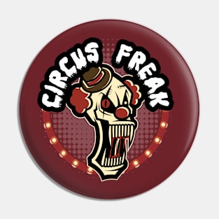Circus Freak Pin