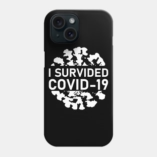 I survived covid 19 Phone Case