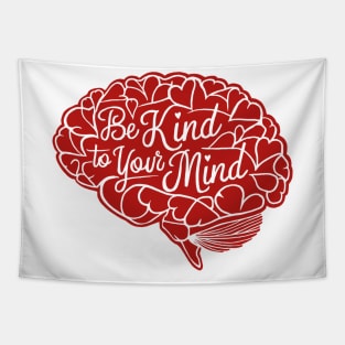 Be-Kind-To-Your-Mind V5 Tapestry