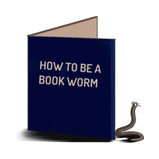 How to be a bookworm T-Shirt