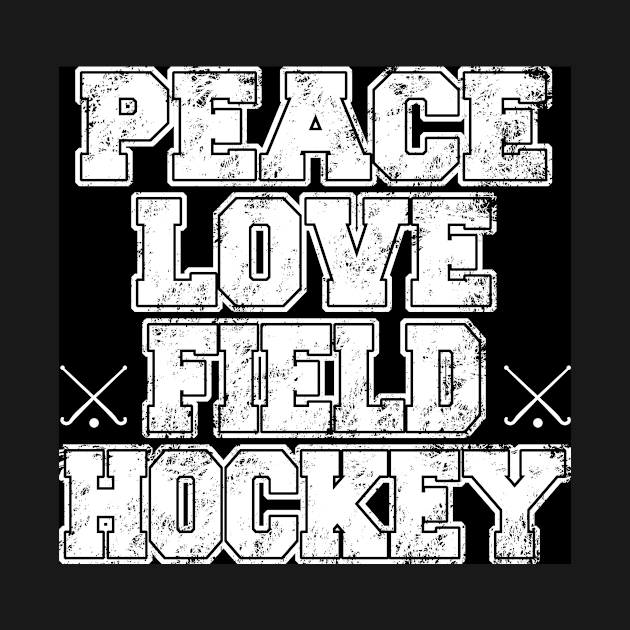 Peace Love Field Hockey by jerranne