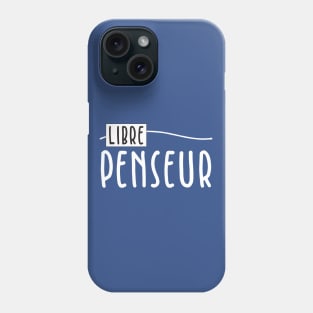 Libre Penseur Phone Case