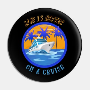 Life is better on a cruise ship holiday Pin