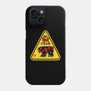 Do Not Feed Phone Case