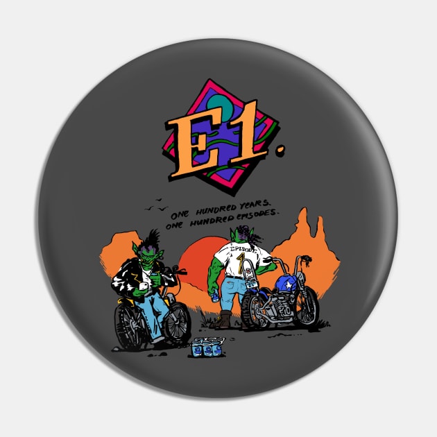 E100 Pin by Episode 1