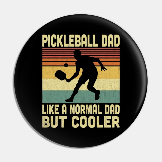 Pickleball Dad Is Like A Normal Dad But Cooler Vintage Pickleball Lover Pin by Vcormier