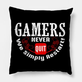 Gamers Never Quit Pillow