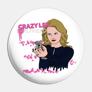 Tessmacher - Crazy Lex Girlfriend Pin