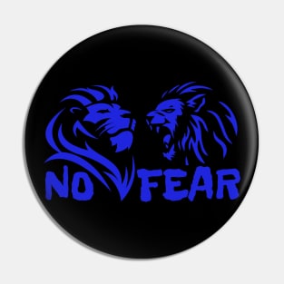 NO FEAR IN LIFE Pin