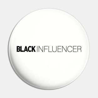 Black Influencer T-Shirt | Gift for Influencers | Youtube | Instagramer | Trend Setter | Influencer Gifts | Black History Month | Modern Black Artists | Black Power | Black Lives Matter | Black Excellence | Juneteenth Pin