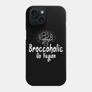 Broccoholic Go Vegan Phone Case