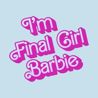 Final Girl Barbie T-Shirt